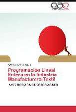 Programación Lineal Entera en la Industria Manufacturera Textil