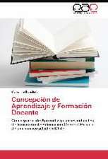 Concepción de Aprendizaje y Formación Docente