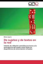 De sujetos y de textos en la red