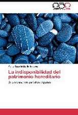 La indisponibilidad del patrimonio hereditario