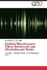 Análisis Wavelet para Filtrar Señales de voz Afectadas por Ruido