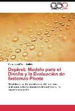 Depivot: Modelo para el Diseño y la Evaluación de Sistemas Pivote