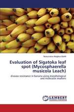 Evaluation of Sigatoka leaf spot (Mycosphaerella musicola Leach)