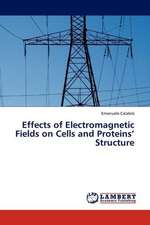 Effects of Electromagnetic Fields on Cells and Proteins' Structure