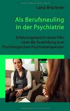 Als Berufsneuling in der Psychiatrie - Erfahrungsbericht eines PiAs über die Ausbildung zum Psychologischen Psychotherapeuten