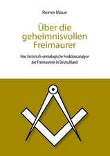 Über die geheimnisvollen Freimaurer