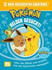 Pokémon Lesebuch: Mein Geschichten-Abenteuer: Helden gesucht!