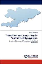 Transition to Democracy in Post-Soviet Kyrgyzstan