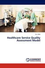 Healthcare Service Quality Assessment Model