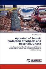 Appraisal of Seismic Protection of Schools and Hospitals, Ghana