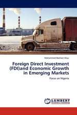 Foreign Direct Investment (FDI)and Economic Growth in Emerging Markets