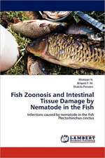 Fish Zoonosis and Intestinal Tissue Damage by Nematode in the Fish