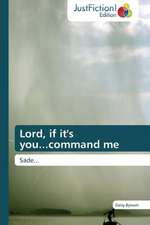 Lord, if it's you...command me