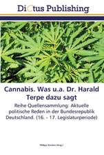 Cannabis. Was u.a. Dr. Harald Terpe dazu sagt