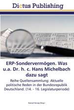 ERP-Sondervermögen. Was u.a. Dr. h. c. Hans Michelbach dazu sagt