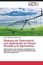 Sistema de Telecontrol con Aplicación en Zonas Rurales y la Agronomía