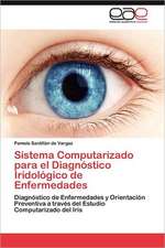 Sistema Computarizado Para El Diagnostico Iridologico de Enfermedades