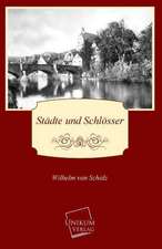 Scholz, W: Städte und Schlösser