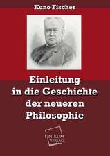 Einleitung in die Geschichte der neueren Philosophie