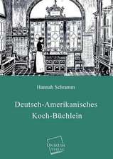 Schramm, H: Deutsch-Amerikanisches Koch-Büchlein