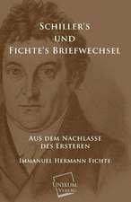 Fichte, I: Schillers und Fichtes Briefwechsel