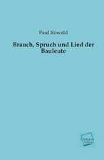 Brauch, Spruch und Lied der Bauleute