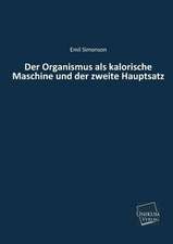 Simonson, E: Organismus als kalorische Maschine und der zwei