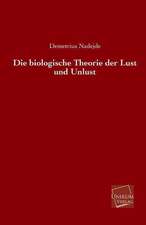 Nadejde, D: Die biologische Theorie der Lust und Unlust