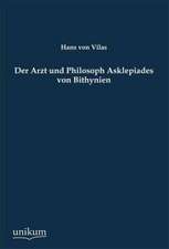 Der Arzt und Philosoph Asklepiades von Bithynien