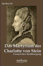 Boy-Ed, I: Martyrium der Charlotte von Stein