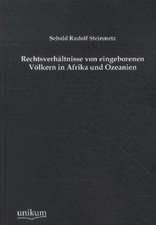 Steinmetz, S: Rechtsverhältnisse von eingeborenen Völkern in
