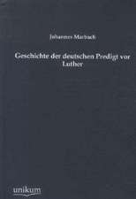 Marbach, J: Geschichte der deutschen Predigt vor Luther