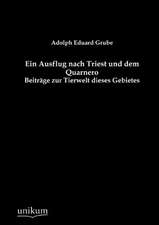 Grube, A: Ausflug nach Triest und dem Quarnero