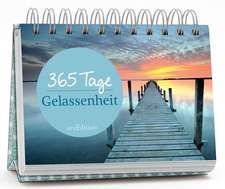 365 Tage Gelassenheit