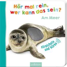 Hör mal rein, wer kann das sein? Am Meer