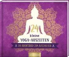 24 kleine Yoga-Auszeiten