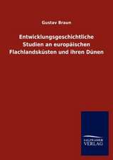 Entwicklungsgeschichtliche Studien an europäischen Flachlandsküsten und ihren Dünen