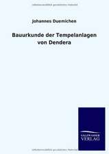 Bauurkunde der Tempelanlagen von Dendera