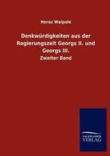 Denkwürdigkeiten aus der Regierungszeit Georgs II. und Georgs III.