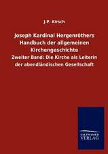 Joseph Kardinal Hergenröthers Handbuch der allgemeinen Kirchengeschichte