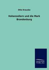 Hohenzollern und die Mark Brandenburg