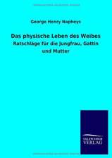 Das physische Leben des Weibes