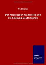 Der Krieg gegen Frankreich und die Einigung Deutschlands