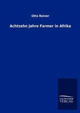 Achtzehn Jahre Farmer in Afrika