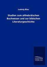 Studien zum althebräischen Buchwesen und zur bibischen Literaturgeschichte