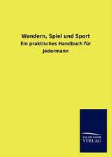 Wandern, Spiel und Sport