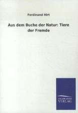 Aus dem Buche der Natur: Tiere der Fremde