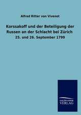 Korssakoff und der Beteiligung der Russen an der Schlacht bei Zürich