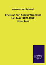 Briefe an Karl August Varnhagen von Ense (1827-1858)