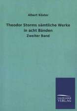 Theodor Storms sämtliche Werke in acht Bänden